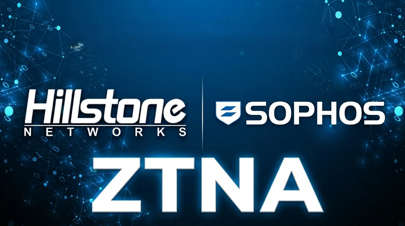 Cover image for How Hillstone and Sophos Are Building Their Own Take on ZTNA